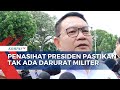 Penasihat Presiden Sebut Tak Ada Wacana Darurat Militer Pascademo | SAPA PAGI