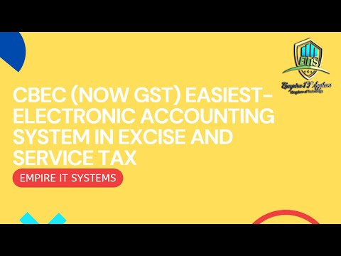 CBEC GST (Easiest-electronic accounting system in exise and service tax) | Empire IT Systems Pvt Ltd