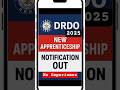 DRDO NEW APPRENTICESHIP 2025 🔥 | Apply Now | Govt Job For Freshers #drdo #drdoapprentice #viralshort
