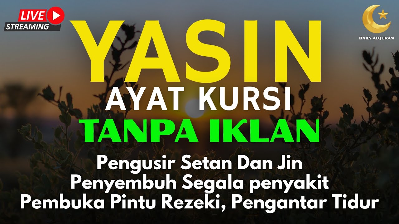 AYAT KURSI DAN YASIN PENGUSIR JIN, SETAN/MAHKLUK HALUS, OBAT SUSAH TIDUR, PENENANG HATI & PIKIRAN
