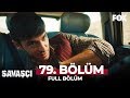 Savaşçı 79. Bölüm