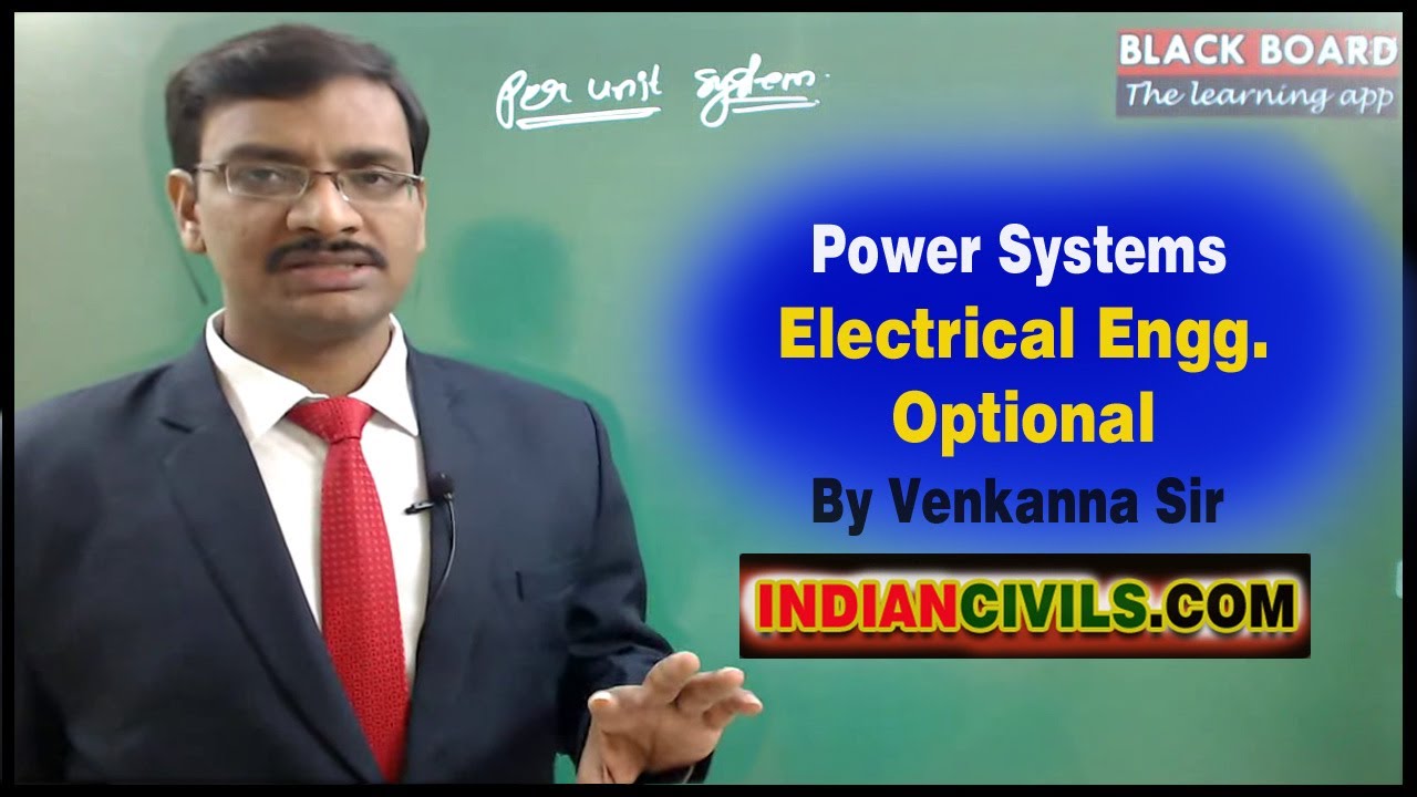 Electrical Engg Optional Power Systems Per Unit system and power
