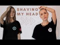 SHAVING MY HEAD *finally*