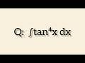 Integrate tan^4x Class 12 NCERT