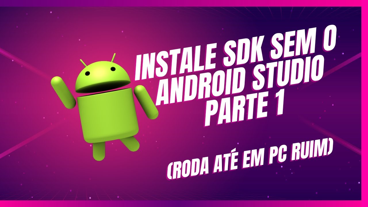 🛑 Instale o SDK do Android SEM Android Studio (#React,#Flutter, # ...