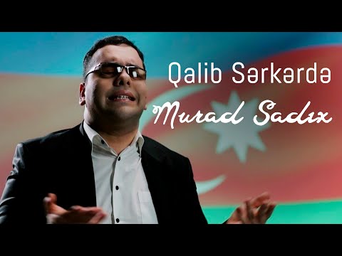 Murad Sadıx / Мурад Садыг - Qalib Sərkərdə