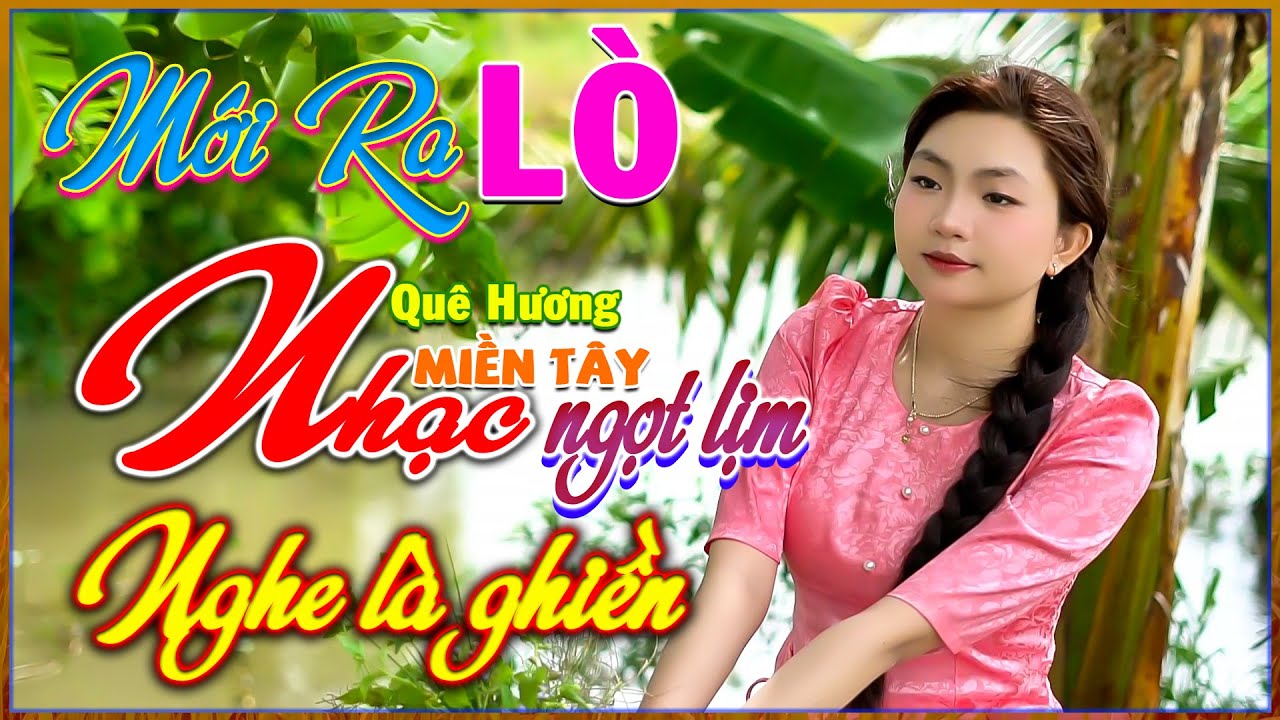 Nhạc Dân Ca Chọn Lọc Hay Nhất, Mới Ra Lò 2025, LK Quê Hương Miền Tây, Song Ca Ngọt Lịm, Bolero 72H