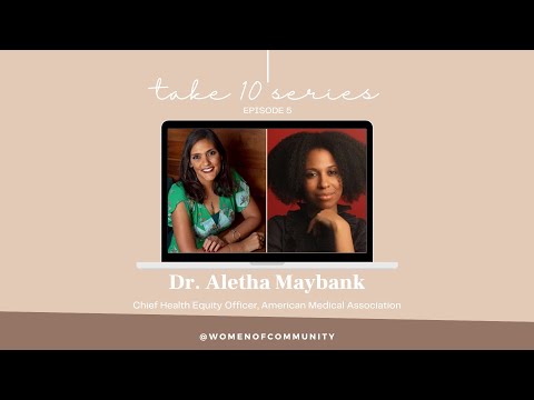 WOC Take 10 Episode 5: Dr. Aletha Maybank, Chief Health Equity ...