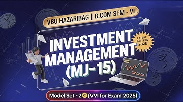 VBU Hazaribag B.Com SEM-VI (MJ-15) | Investment Management | Model Set-2 | Important Questions 2025