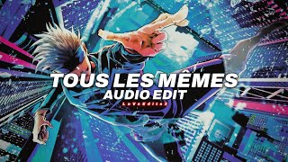 Tous Les Mêmes - Stromae - { Audio Edit } (Non Copyright) - LoVsEdits 2