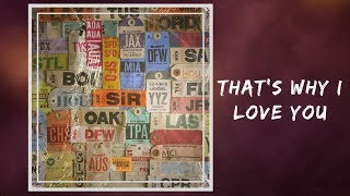 Lyrics: SiR - That’s Why I Love You