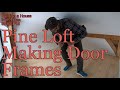 Building a House from Trees SE8 EP15 Pine Loft and Making Door Frames