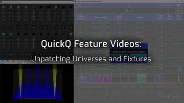 QuickQ Feature Videos: Unpatching Universes and Multiple Fixtures