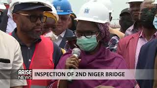 INSPECTION OF SECOND NIGER BRIDGE - ARISE NEWS REPORT
