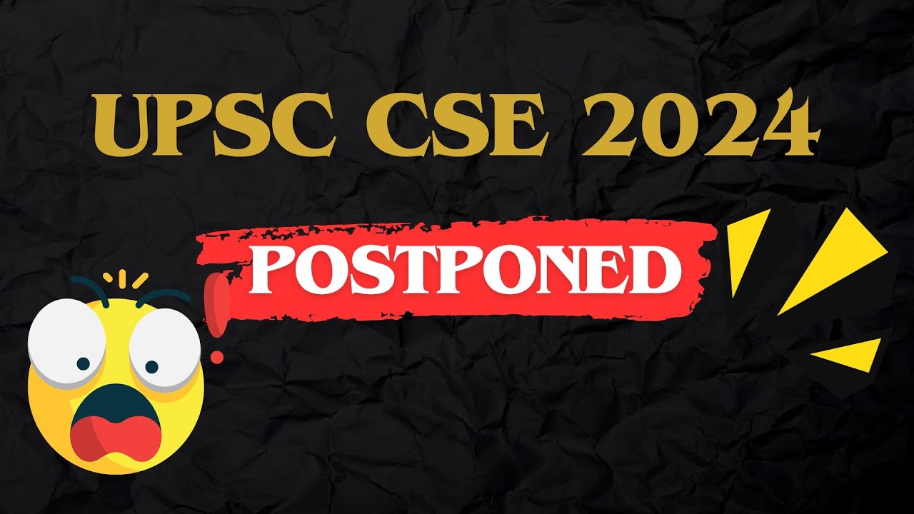 UPSC CSE 2024 Postponed..!! - YouTube