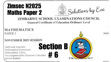 Zimsec N2025, Maths Paper 2, Solutions for number 6