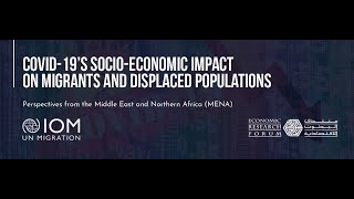 COVID-19’s Socio-economic Impact On Migrants And Displaced Populations - Session 4 COVID-19’s Socio-economic Impact On Migrants And Displaced Populations - Session 4