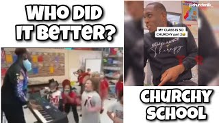 Who did it better? Churchy School