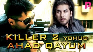 Ixlasow - KILLER 2 yohud AHAD QAYUM