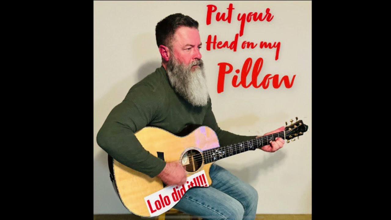 Put Your Head on My Pillow YouTube