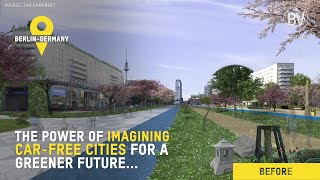 Visualizing Car-Free Cities: The Power of Imagination in Transforming Our Urban Spaces