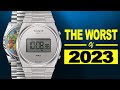 The 10 worst watches of 2023