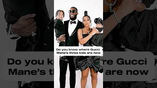 Do You Know Where Gucci Manes Three Kids Are Now?