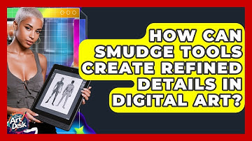 How Can Smudge Tools Create Refined Details In Digital Art? - The Virtual Art Desk