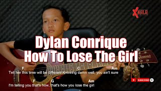 Dylan Conrique - How To Lose The Girl Guitar Chords Cover