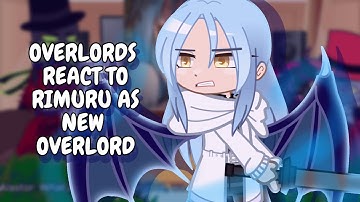 Overlords React To Rimuru As New Overlord || Gacha React