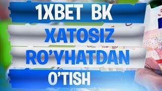 1XBET DAN XATOSIZ RO'YHATDAN O'TISH