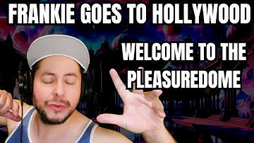 FIRST TIME HEARING- Frankie Goes To Hollywood- "Welcome To The Pleasuredome" (Reaction)