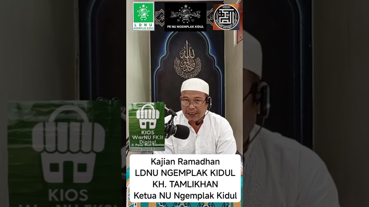 Day13 Kajian Ramadhan LDNU Ngemplak Kidul, KH. Tamlikhan Ketua NU Ngemplak Kidul, Mush. Al Barokah