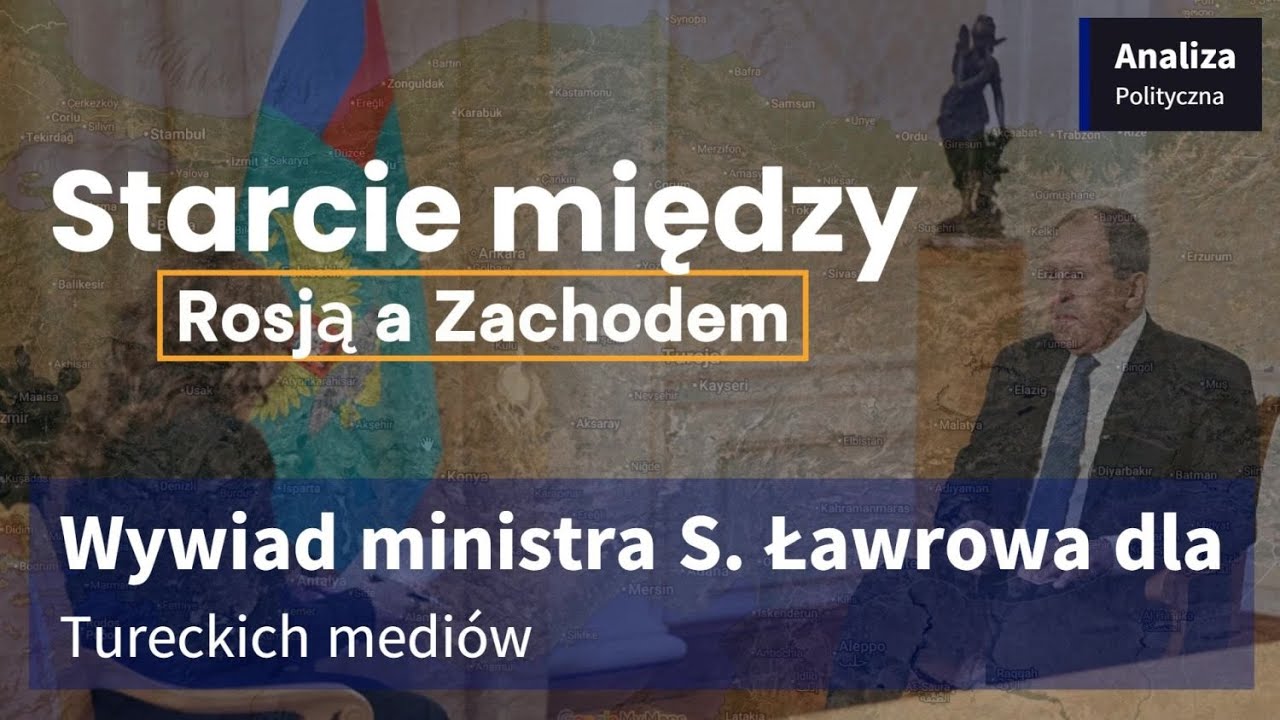 Wywiad ministra Siergieja Ławrowa dla tureckich mediów