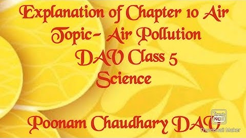 #dav#class5#science#chapter10# air#airpollution#causesandeffectsofairpollution