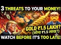 🚨Iran War+Trump Tariffs Gold ₹1.5 Lakh ? | 3 Threats to Your Savings ! भारत के निवेशकों के लिए खतरा!