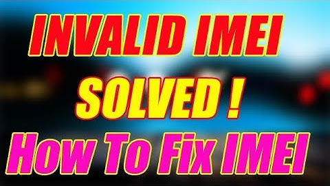 How to Fix/Repair Invalid IMEI Number Error in Android Phones | Without Root(100% working)