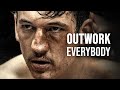 Outwork everybody  discours de motivation puissant