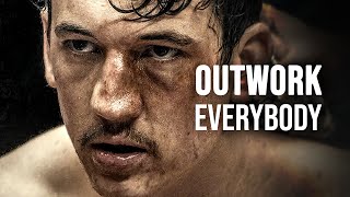 Outwork Everybody - Powerful Motivational Speech