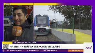 Tren de La Araucanía: Habilitan nueva estación en Quepe | ARAUCANÍA 360°