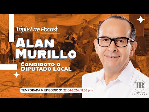 Triple Erre Podcast, Temporada 6, Episodio 31: Alan Murillo