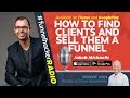 How To Find Clients And Sell Them A Funnel - Jakob Michaelis - FHR #201