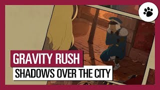 Gravity Rush Remastered - Walkthrough - Episode 2 - Shadows over the City