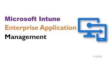 "Mastering App Deployment with Microsoft Intune Enterprise Application Management"