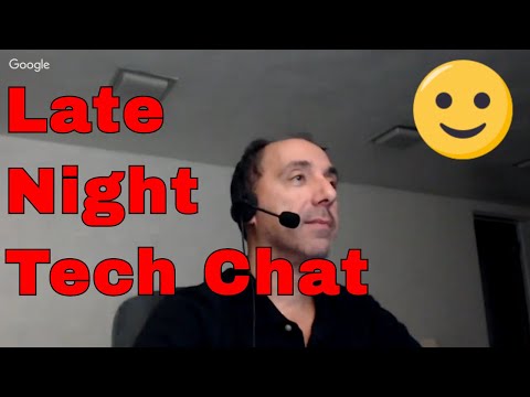 Open Tech Chat "Late"