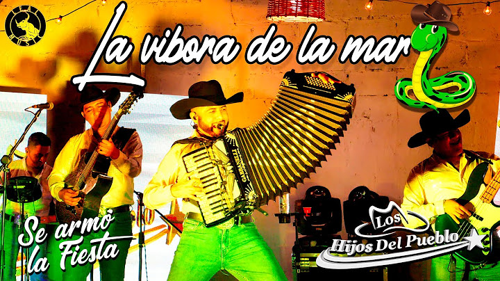 Los Hijos Del Pueblo - La Víbora De La Mar ( Live Se armó la fiesta )