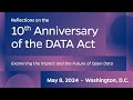 10th Anniversary of the DATA Act | Examining the Impact and the Future of Open Data | May 8th, 2024