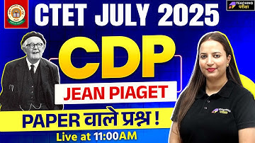 CTET CDP Jean Piaget 2025 | CTET | CTET CDP 2025 | CDP Jean Piaget | CTET July 2025