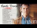 Best Songs Of Randy Travis | Randy Travis Greatest Hits Full Album 2021 HQ