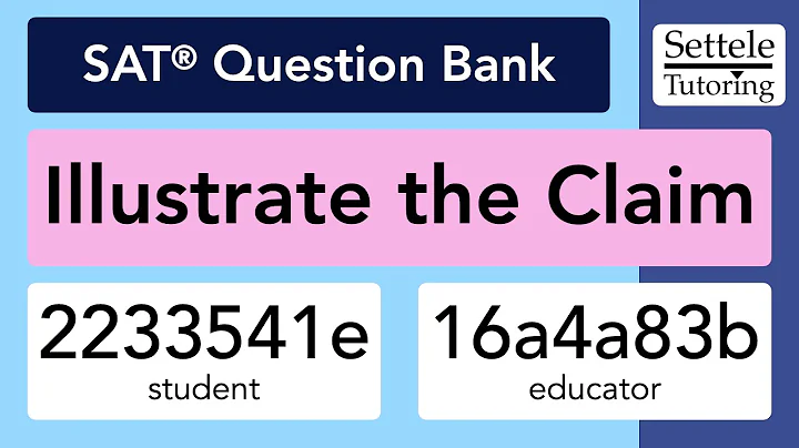 Illustrate the Claim Passages (SAT Question Bank 2233541e/16a4a83b)